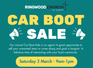 Car Boot Sale 2024 at Ringwood Church of Christ. Saturday 2 March, 9am to 1pm.